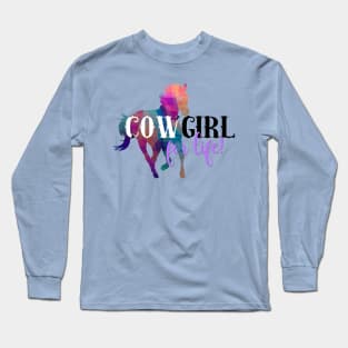 Cowgirl For Life Long Sleeve T-Shirt